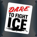Dare to fight ICE