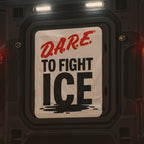Dare to fight ICE